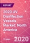 2020 UV Disinfection Vessels Market: North America - Product Thumbnail Image