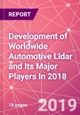 Development of Worldwide Automotive Lidar and Its Major Players In 2018- Product Image