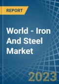 World - Iron And Steel - Market Analysis, Forecast, Size, Trends and Insights- Product Image