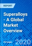 Superalloys - A Global Market Overview- Product Image