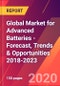 Global Market for Advanced Batteries - Forecast, Trends & Opportunities 2018-2023 - Product Thumbnail Image