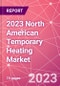 2023 North American Temporary Heating Market - Product Thumbnail Image