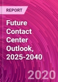Future Contact Center Outlook, 2025-2040- Product Image