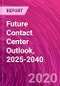 Future Contact Center Outlook, 2025-2040 - Product Thumbnail Image