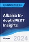 Albania In-depth PEST Insights - Product Thumbnail Image