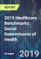 2019 Healthcare Benchmarks: Social Determinants of Health - Product Thumbnail Image