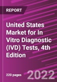 United States Market for In Vitro Diagnostic (IVD) Tests, 4th Edition- Product Image