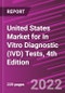 United States Market for In Vitro Diagnostic (IVD) Tests, 4th Edition - Product Thumbnail Image