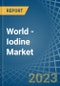 World - Iodine - Market Analysis, Forecast, Size, Trends and Insights - Product Image