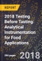 2018 Testing Before Tasting: Analytical Instrumentation for Food Applications - Product Thumbnail Image