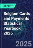 Belgium Cards and Payments Statistical Yearbook 2025- Product Image