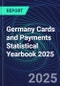 Germany Cards and Payments Statistical Yearbook 2025 - Product Thumbnail Image