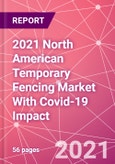 2021 North American Temporary Fencing Market With Covid-19 Impact- Product Image