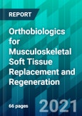 Orthobiologics for Musculoskeletal Soft Tissue Replacement and Regeneration- Product Image