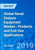 Global Renal Dialysis Equipment Market - Products and End-Use Applications- Product Image