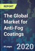 The Global Market for Anti-Fog Coatings- Product Image