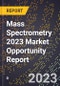 Mass Spectrometry 2023 Market Opportunity Report - Product Thumbnail Image