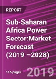 Sub-Saharan Africa Power Sector:Market Forecast (2019 –2028)- Product Image