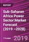 Sub-Saharan Africa Power Sector:Market Forecast (2019 –2028) - Product Thumbnail Image