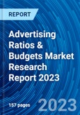 Advertising Ratios & Budgets Market Research Report 2023- Product Image