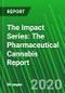 The Impact Series: The Pharmaceutical Cannabis Report - Product Thumbnail Image