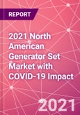 2021 North American Generator Set Market with COVID-19 Impact- Product Image