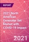 2021 North American Generator Set Market with COVID-19 Impact - Product Image