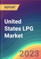 United States LPG Market Analysis: Plant Capacity, Production, Operating Efficiency, Demand & Supply, End User Industries, Distribution Channel, Region-Wise Demand, Import & Export , 2015-2030 - Product Thumbnail Image