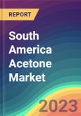 South America Acetone Market Analysis Plant Capacity, Production, Operating Efficiency, Technology, Demand & Supply, End User Industries, Distribution Channel, Regional Demand, 2015-2030- Product Image