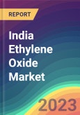 India Ethylene Oxide Market Analysis: Plant Capacity, Production, Technology, Operating Efficiency, Demand & Supply, End-user Industries, Sales Channel, Regional Demand, Company Share, Foreign Trade, FY2015-FY2030- Product Image