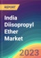 India Diisopropyl Ether Market Analysis: Demand & Supply, End Use, Application, Sales Channel, Region, Competition, Trade, Customer & Price Intelligence Market Analysis, 2015-2030 - Product Thumbnail Image
