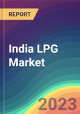 India LPG Market Analysis: Plant Capacity, Production, Operating Efficiency, Demand & Supply, End User Industries, Distribution Channel, Region-Wise Demand, Import & Export , 2015-2030- Product Image