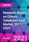 Research Report on China's Zoledronic Acid Market, 2021-2025 - Product Image