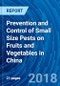 Prevention and Control of Small Size Pests on Fruits and Vegetables in China - Product Thumbnail Image