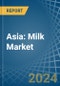 Asia: Milk - Market Report. Analysis and Forecast To 2025 - Product Image