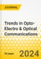 Trends in Opto-Electro & Optical Communications - Product Thumbnail Image