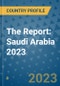 The Report: Saudi Arabia 2023 - Product Image