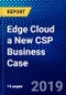 Edge Cloud a New CSP Business Case  - Product Thumbnail Image