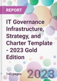 IT Governance Infrastructure, Strategy, and Charter Template - 2023 Gold Edition- Product Image