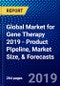 Global Market for Gene Therapy 2019 - Product Pipeline, Market Size, & Forecasts - Product Thumbnail Image