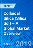 Colloidal Silica (Silica Sol) – A Global Market Overview- Product Image