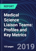 Medical Science Liaison Teams: Profiles and Key Metrics- Product Image