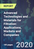 Advanced Technologies and Materials for Filtration: Applications, Markets and Companies- Product Image