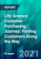 Life Science Customer Purchasing Journey: Finding Customers Along the Way - Product Image