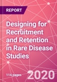 Designing for Recruitment and Retention in Rare Disease Studies- Product Image