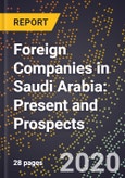 Foreign Companies in Saudi Arabia: Present and Prospects- Product Image