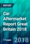 Car Aftermarket Report Great Britain 2018 - Product Thumbnail Image