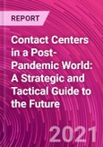 Contact Centers in a Post-Pandemic World: A Strategic and Tactical Guide to the Future- Product Image