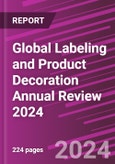 Global Labeling and Product Decoration Annual Review 2024- Product Image