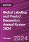 Global Labeling and Product Decoration Annual Review 2024 - Product Image